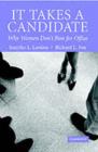It Takes a Candidate : Why Women Don't Run for Office - eBook