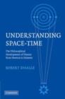 Understanding Space-Time : The Philosophical Development of Physics from Newton to Einstein - eBook