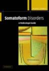 Somatoform Disorders : A Medicolegal Guide - eBook