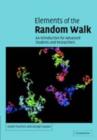 Elements of the Random Walk : An introduction for Advanced Students and Researchers - eBook