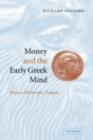 Money and the Early Greek Mind : Homer, Philosophy, Tragedy - eBook