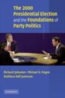 2000 Presidential Election and the Foundations of Party Politics - eBook