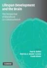 Lifespan Development and the Brain : The Perspective of Biocultural Co-Constructivism - eBook