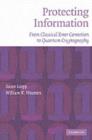 Protecting Information : From Classical Error Correction to Quantum Cryptography - eBook