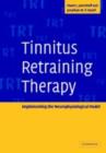 Tinnitus Retraining Therapy : Implementing the Neurophysiological Model - eBook