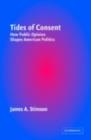 Tides of Consent : How Public Opinion Shapes American Politics - eBook