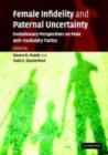 Female Infidelity and Paternal Uncertainty : Evolutionary Perspectives on Male Anti-Cuckoldry Tactics - eBook