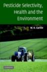 Pesticide Selectivity, Health and the Environment - eBook