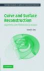 Curve and Surface Reconstruction : Algorithms with Mathematical Analysis - eBook