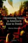 Dissenting Voices in America's Rise to Power - eBook