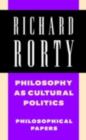 Philosophy as Cultural Politics: Volume 4 : Philosophical Papers - eBook