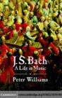 J. S. Bach : A Life in Music - eBook