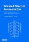 Extended Defects in Semiconductors : Electronic Properties, Device Effects and Structures - eBook
