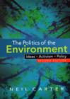 The Politics of the Environment : Ideas, Activism, Policy - eBook