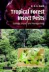 Tropical Forest Insect Pests : Ecology, Impact, and Management - eBook
