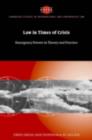 Law in Times of Crisis : Emergency Powers in Theory and Practice - eBook