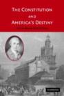 Constitution and America's Destiny - eBook