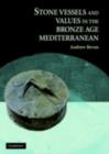 Stone Vessels and Values in the Bronze Age Mediterranean - eBook