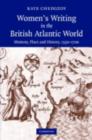 Women's Writing in the British Atlantic World : Memory, Place and History, 1550–1700 - eBook
