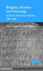 Religion, Dynasty, and Patronage in Early Christian Rome, 300-900 - eBook