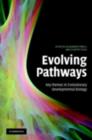 Evolving Pathways : Key Themes in Evolutionary Developmental Biology - eBook