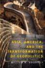Asia, America, and the Transformation of Geopolitics - eBook