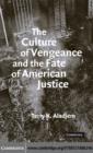 Culture of Vengeance and the Fate of American Justice - eBook