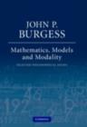 Mathematics, Models, and Modality : Selected Philosophical Essays - eBook