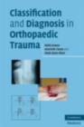 Classification and Diagnosis in Orthopaedic Trauma - eBook