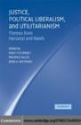 Justice, Political Liberalism, and Utilitarianism : Themes from Harsanyi and Rawls - eBook