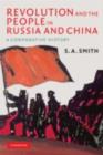 Revolution and the People in Russia and China : A Comparative History - eBook