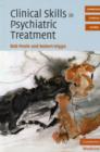 Clinical Skills in Psychiatric Treatment - eBook