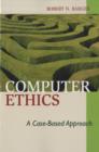 Computer Ethics : A Case-based Approach - eBook