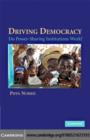 Driving Democracy : Do Power-Sharing Institutions Work? - eBook
