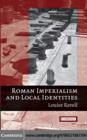 Roman Imperialism and Local Identities - eBook