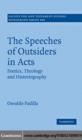 Speeches of Outsiders in Acts : Poetics, Theology and Historiography - eBook