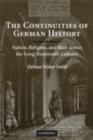 Continuities of German History : Nation, Religion, and Race across the Long Nineteenth Century - eBook