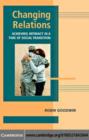 Changing Relations : Achieving Intimacy in a Time of Social Transition - eBook