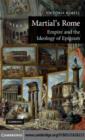 Martial's Rome : Empire and the Ideology of Epigram - eBook
