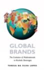 Global Brands : The Evolution of Multinationals in Alcoholic Beverages - eBook