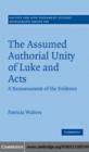 The Assumed Authorial Unity of Luke and Acts : A Reassessment of the Evidence - eBook