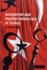 Secularism and Muslim Democracy in Turkey - eBook