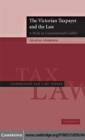 The Victorian Taxpayer and the Law : A Study in Constitutional Conflict - eBook