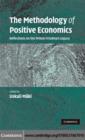 Methodology of Positive Economics : Reflections on the Milton Friedman Legacy - eBook