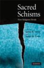 Sacred Schisms : How Religions Divide - eBook