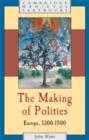 The Making of Polities : Europe, 1300-1500 - eBook
