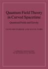 Quantum Field Theory in Curved Spacetime : Quantized Fields and Gravity - eBook
