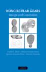 Noncircular Gears : Design and Generation - eBook