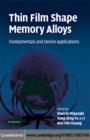 Thin Film Shape Memory Alloys : Fundamentals and Device Applications - eBook