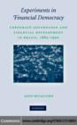 Experiments in Financial Democracy : Corporate Governance and Financial Development in Brazil, 1882-1950 - eBook